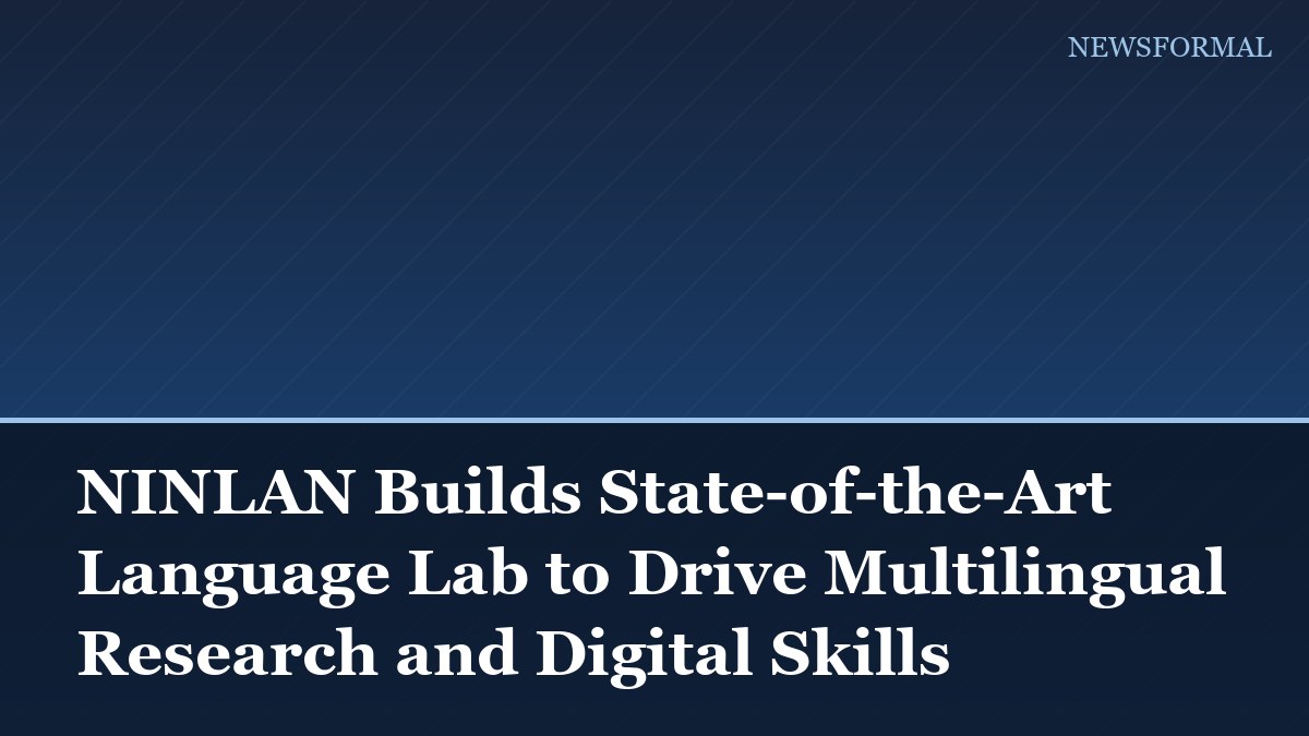 NINLAN Builds State-of-the-Art Language Lab to Drive Multilingual Research and Digital Skills