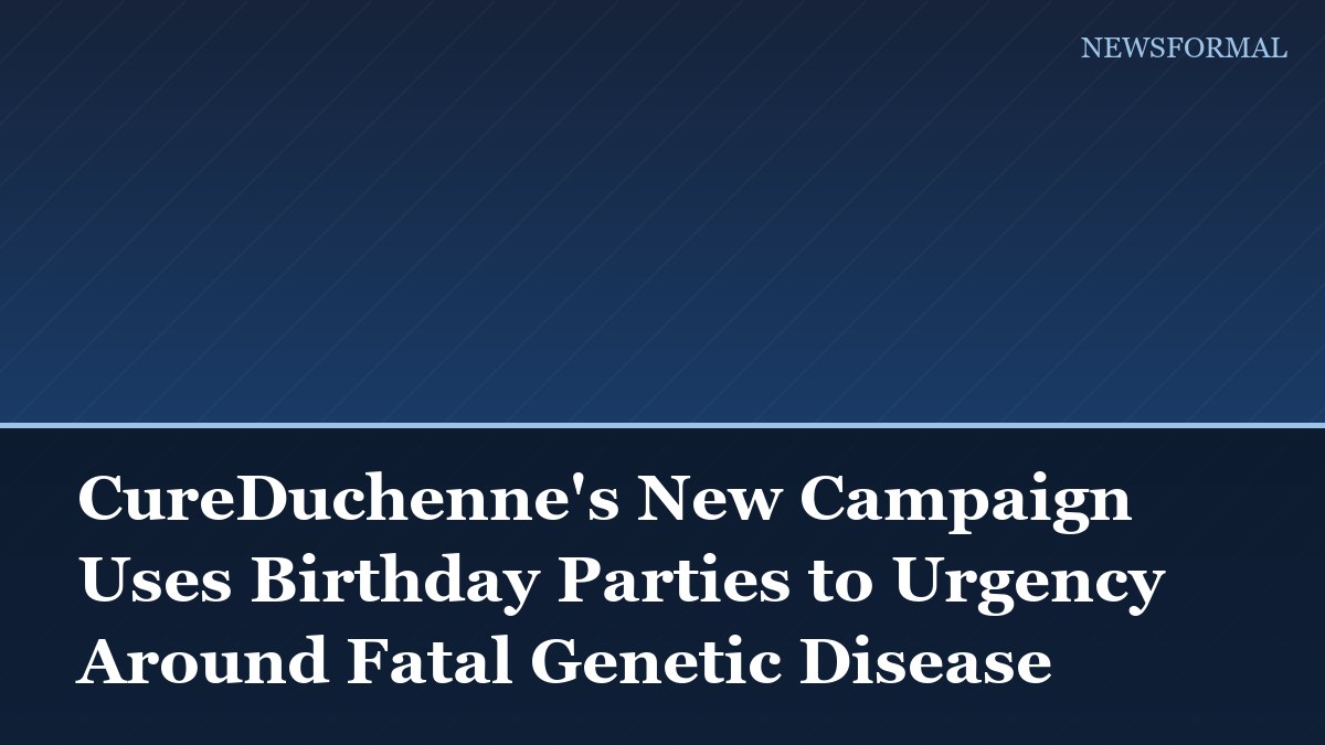 CureDuchenne's New Campaign Uses Birthday Parties to Urgency Around Fatal Genetic Disease