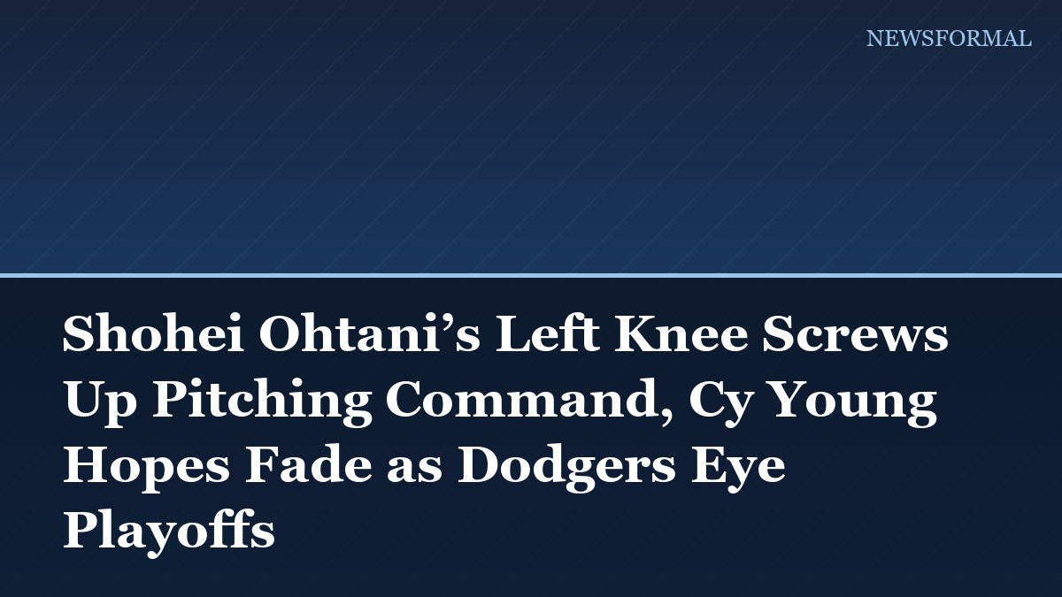Shohei Ohtani’s Left Knee Screws Up Pitching Command, Cy Young Hopes Fade as Dodgers Eye Playoffs