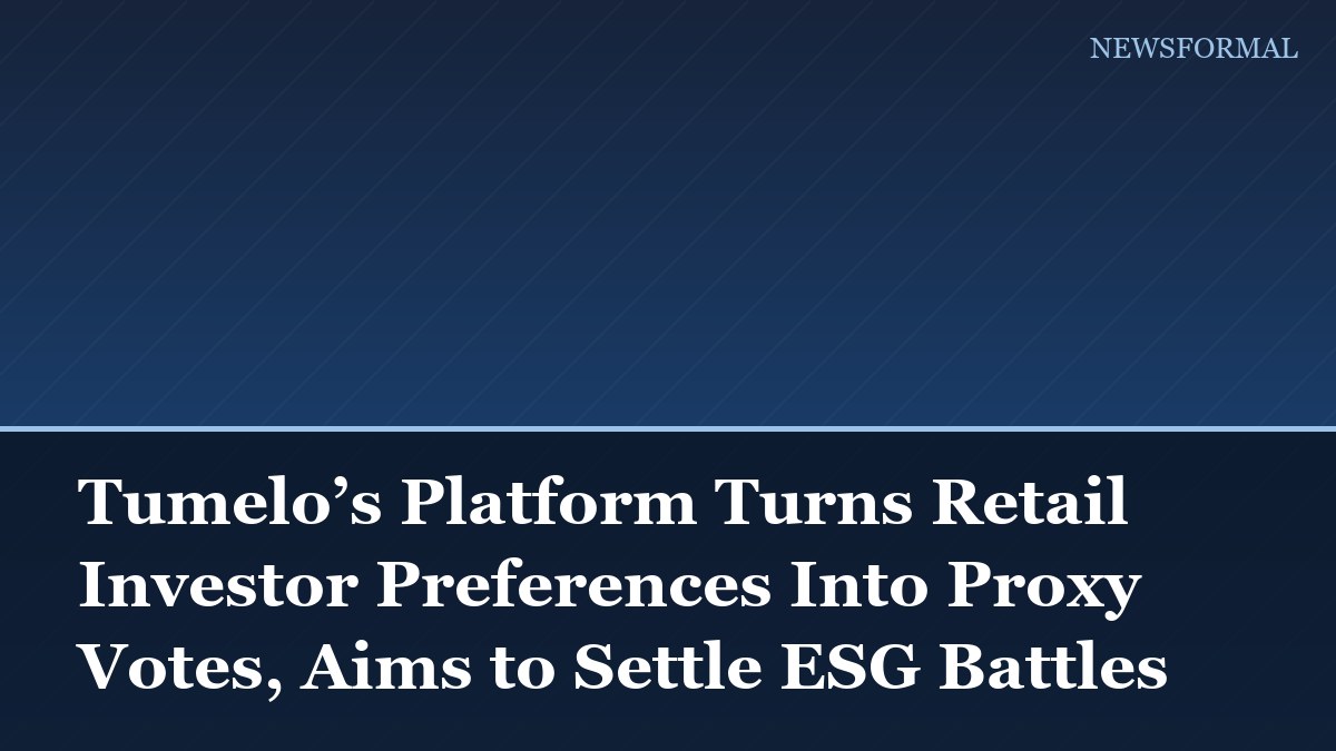 Tumelo’s Platform Turns Retail Investor Preferences Into Proxy Votes, Aims to Settle ESG Battles