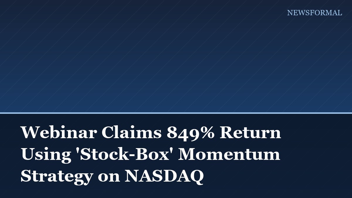 Webinar Claims 849% Return Using 'Stock-Box' Momentum Strategy on NASDAQ