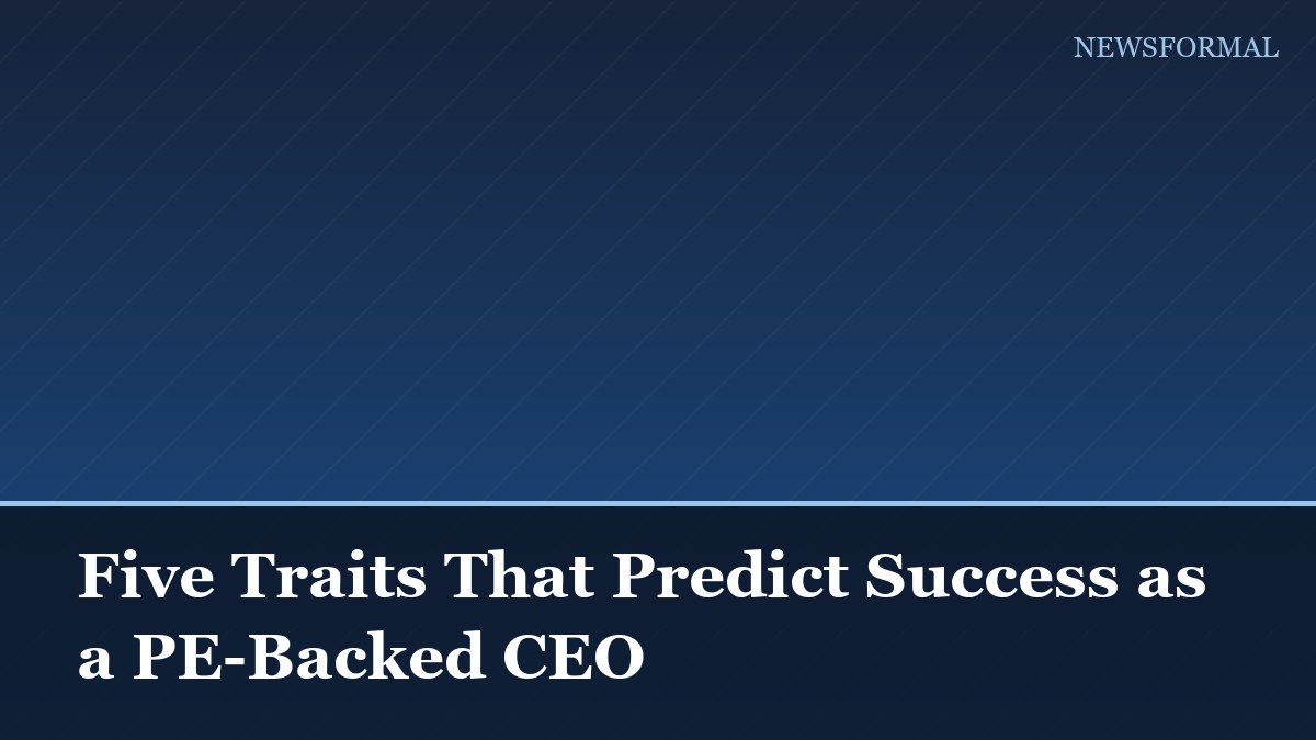 Five Traits That Predict Success as a PE-Backed CEO