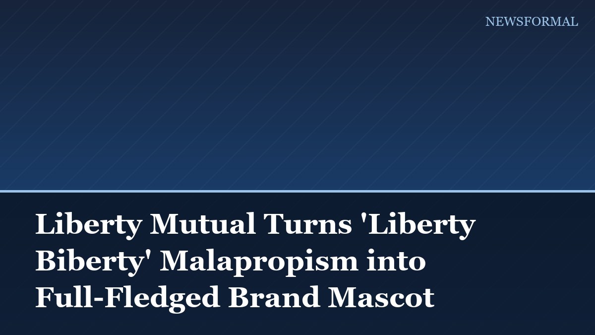 Liberty Mutual Turns 'Liberty Biberty' Malapropism into Full-Fledged Brand Mascot
