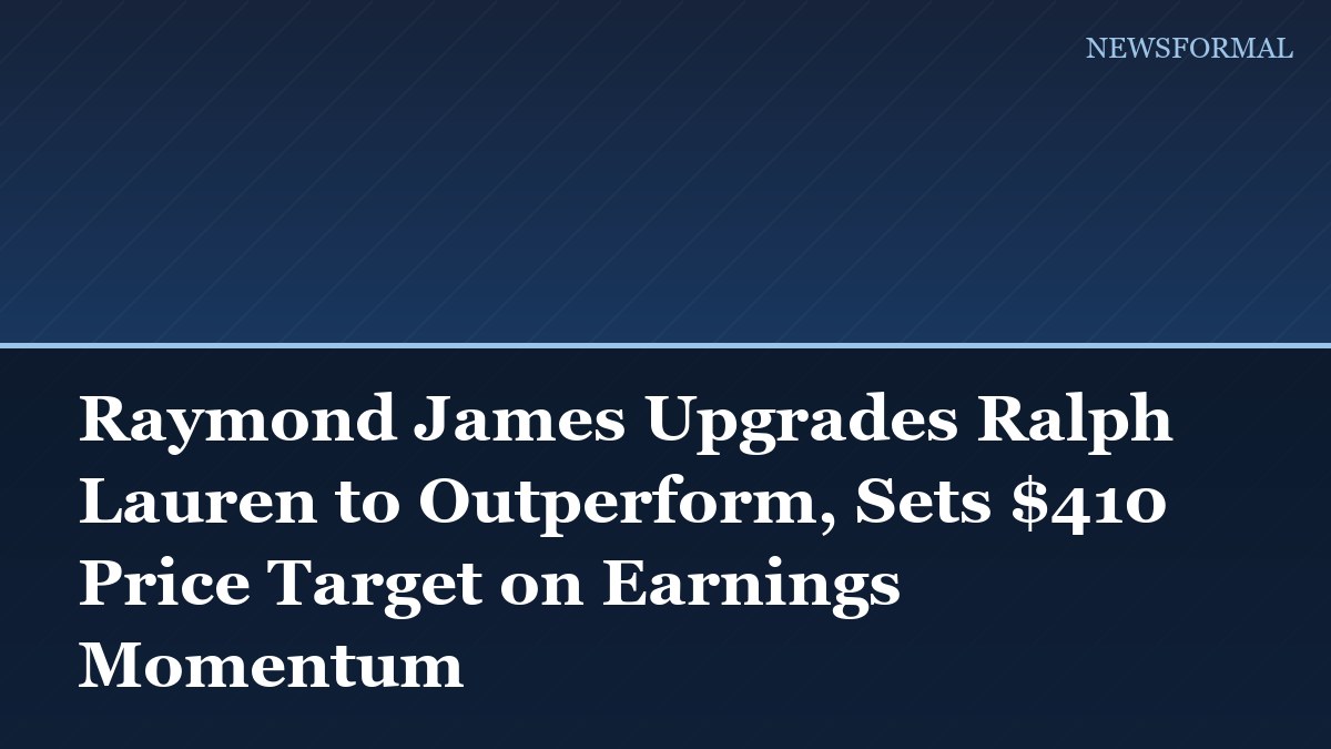Raymond James Upgrades Ralph Lauren to Outperform, Sets $410 Price Target on Earnings Momentum