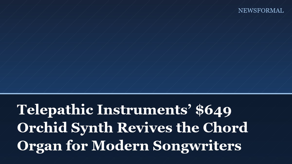 Telepathic Instruments’ $649 Orchid Synth Revives the Chord Organ for Modern Songwriters