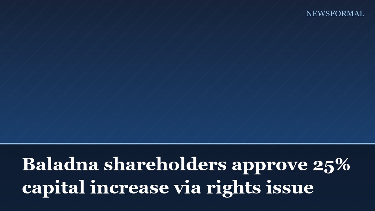 Baladna shareholders approve 25% capital increase via rights issue