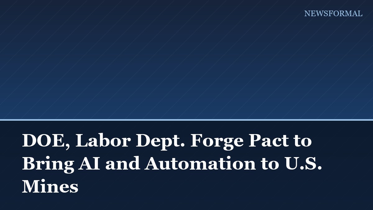 DOE, Labor Dept. Forge Pact to Bring AI and Automation to U.S. Mines
