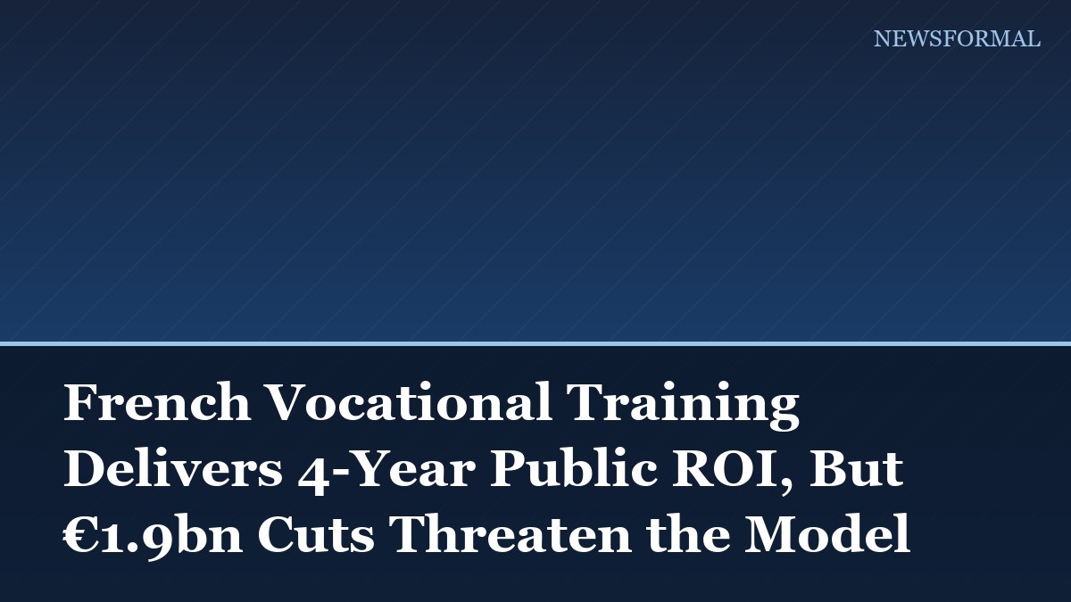 French Vocational Training Delivers 4-Year Public ROI, But €1.9bn Cuts Threaten the Model