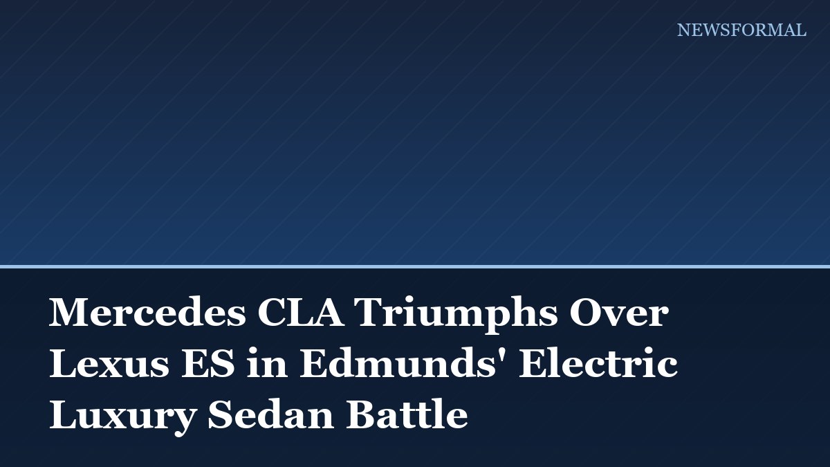 Mercedes CLA Triumphs Over Lexus ES in Edmunds' Electric Luxury Sedan Battle