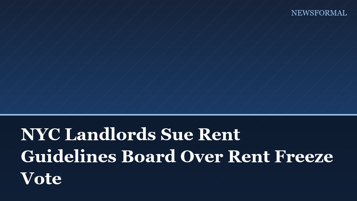 NYC Landlords Sue Rent Guidelines Board Over Rent Freeze Vote