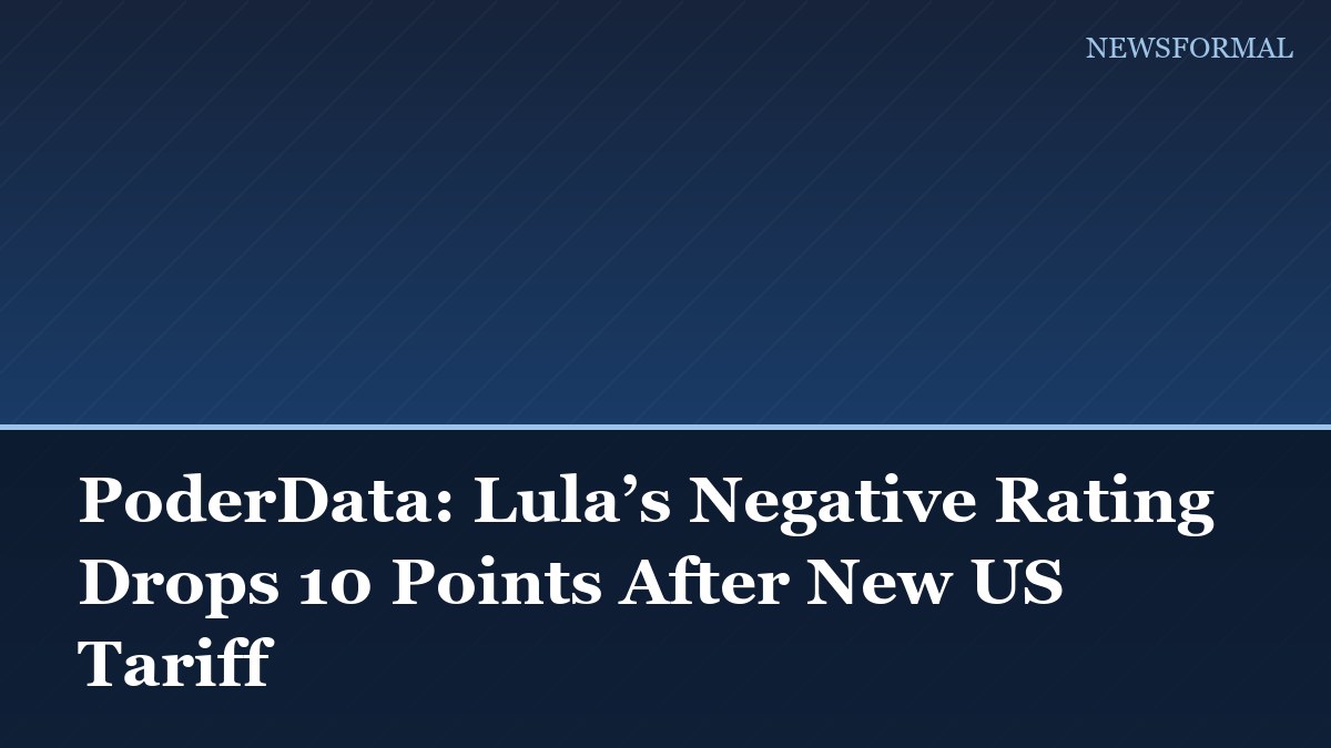 PoderData: Lula’s Negative Rating Drops 10 Points After New US Tariff