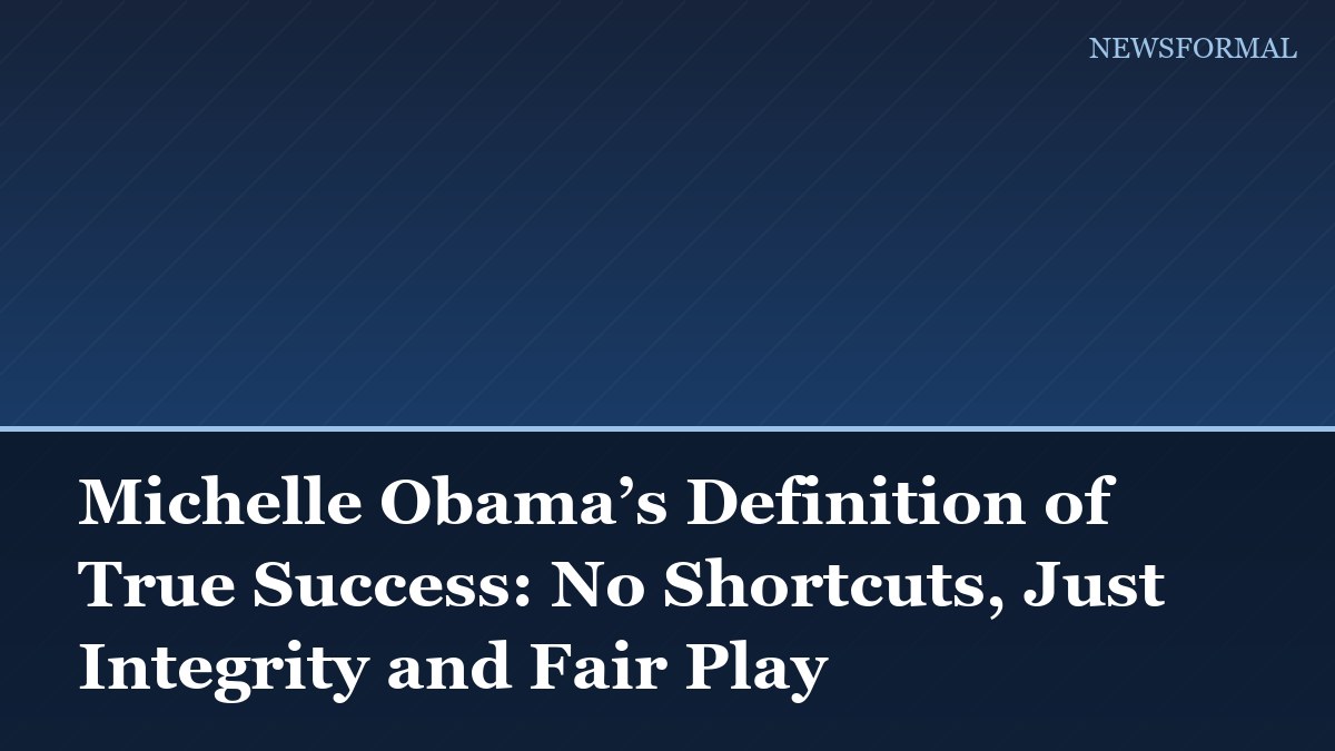 Michelle Obama’s Definition of True Success: No Shortcuts, Just Integrity and Fair Play