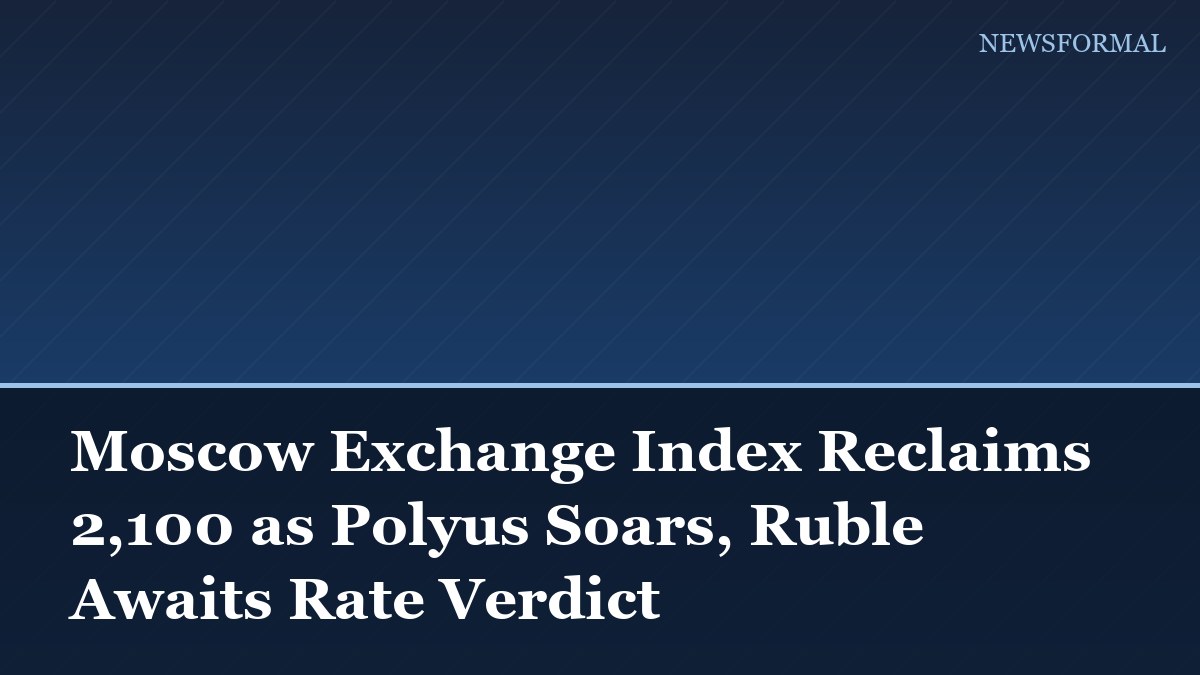 Moscow Exchange Index Reclaims 2,100 as Polyus Soars, Ruble Awaits Rate Verdict