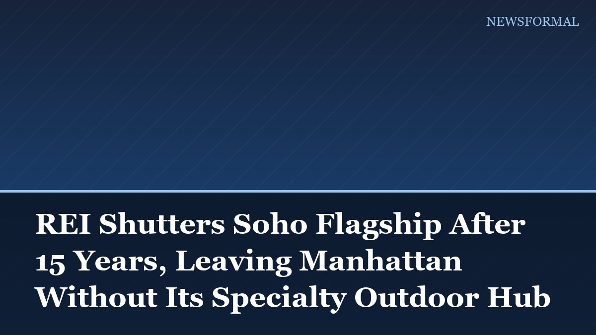 REI Shutters Soho Flagship After 15 Years, Leaving Manhattan Without Its Specialty Outdoor Hub