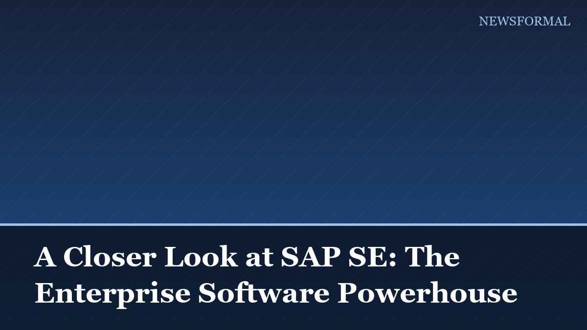 A Closer Look at SAP SE: The Enterprise Software Powerhouse