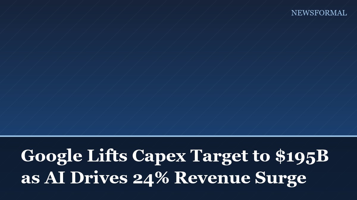 Google Lifts Capex Target to $195B as AI Drives 24% Revenue Surge
