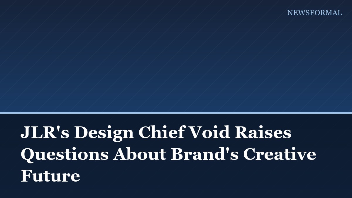 JLR's Design Chief Void Raises Questions About Brand's Creative Future
