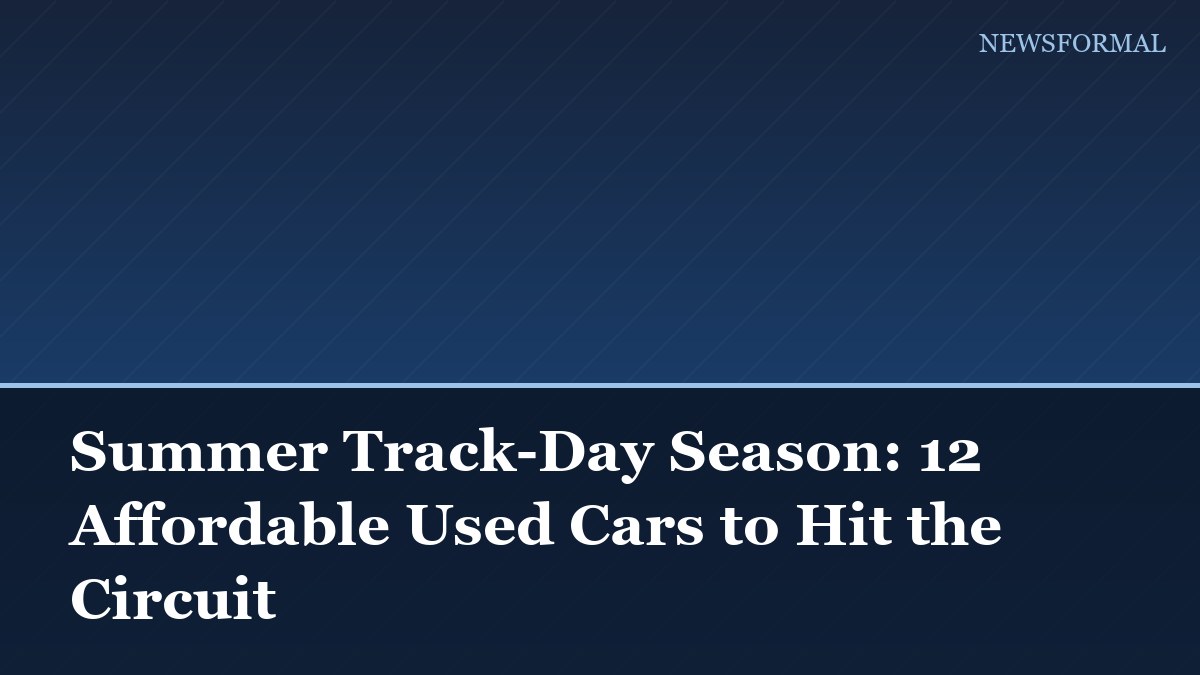 Summer Track-Day Season: 12 Affordable Used Cars to Hit the Circuit