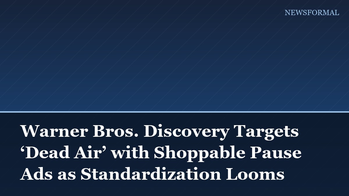 Warner Bros. Discovery Targets ‘Dead Air’ with Shoppable Pause Ads as Standardization Looms