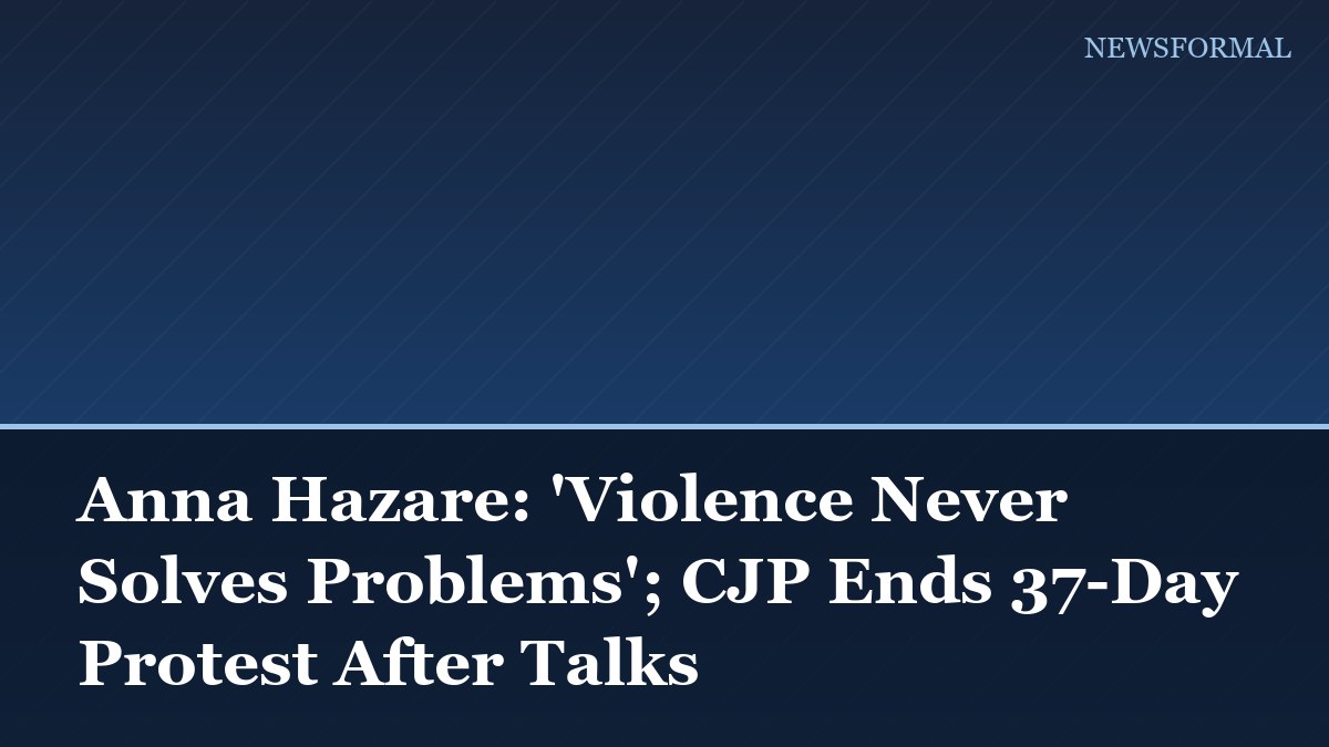 Anna Hazare: 'Violence Never Solves Problems'; CJP Ends 37-Day Protest After Talks