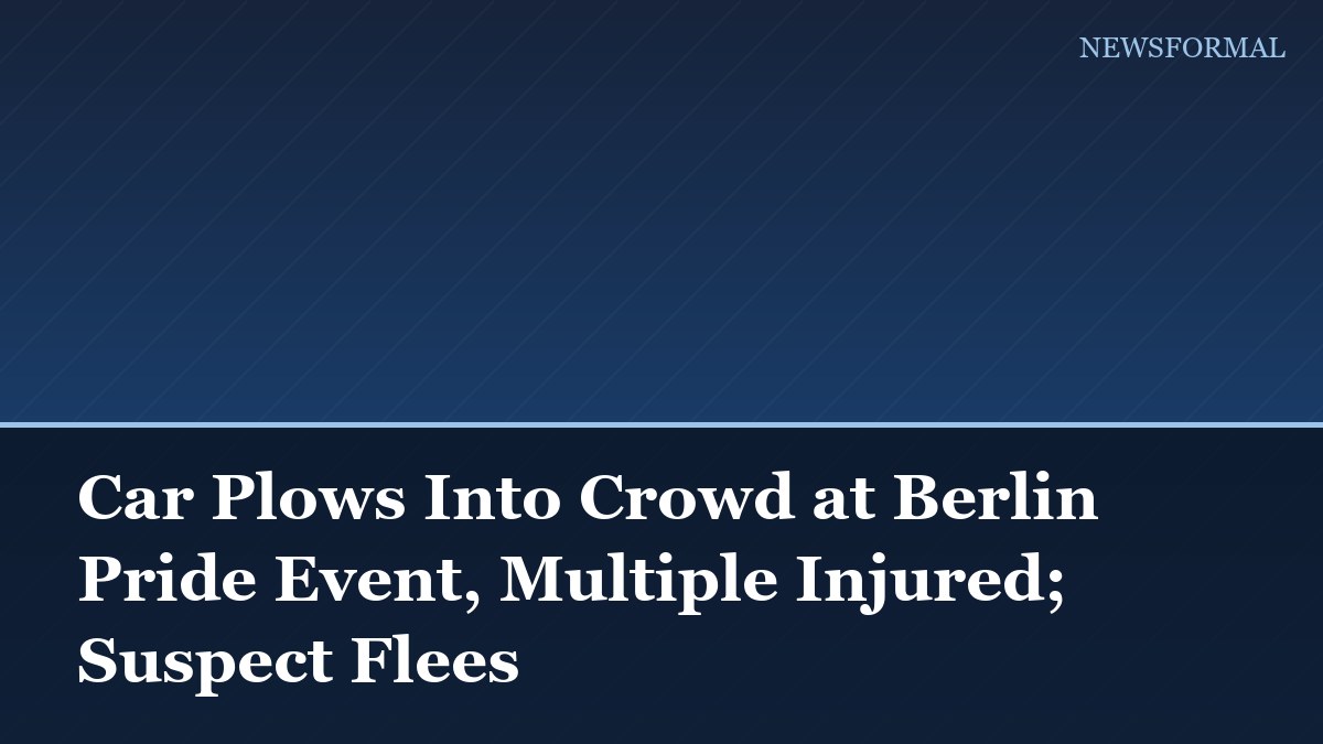 Car Plows Into Crowd at Berlin Pride Event, Multiple Injured; Suspect Flees