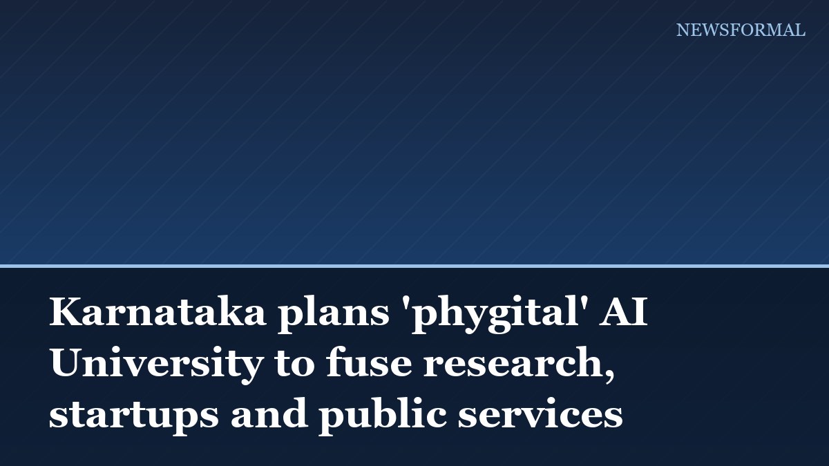 Karnataka plans 'phygital' AI University to fuse research, startups and public services