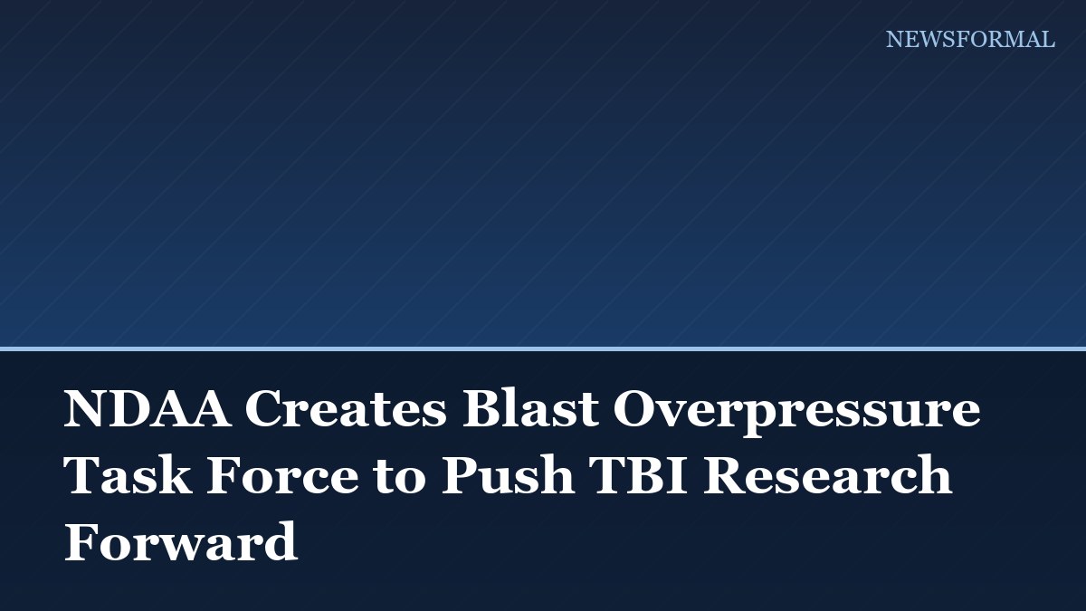 NDAA Creates Blast Overpressure Task Force to Push TBI Research Forward