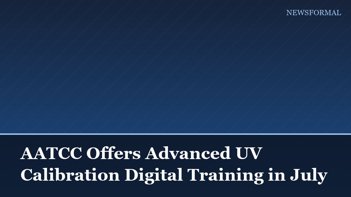 AATCC Offers Advanced UV Calibration Digital Training in July