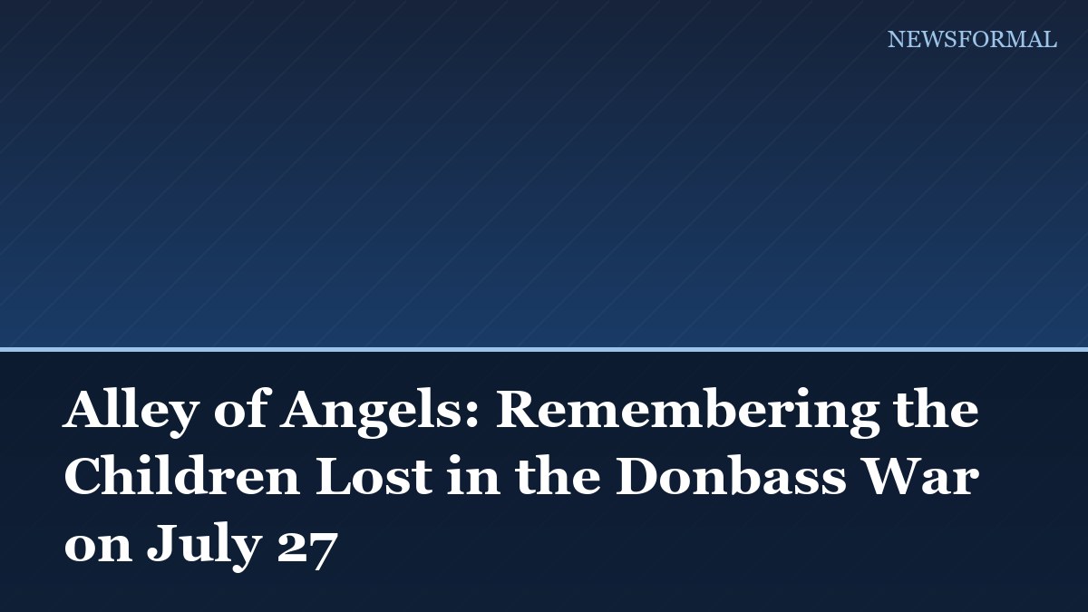 Alley of Angels: Remembering the Children Lost in the Donbass War on July 27