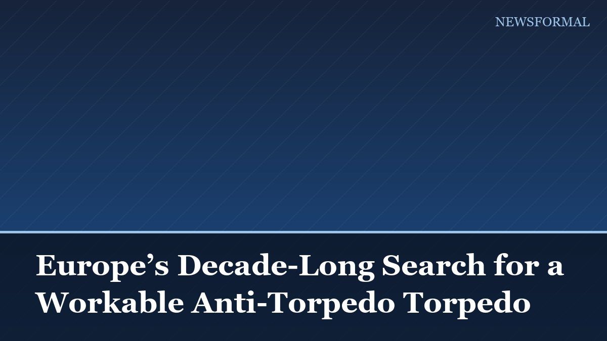Europe’s Decade-Long Search for a Workable Anti-Torpedo Torpedo