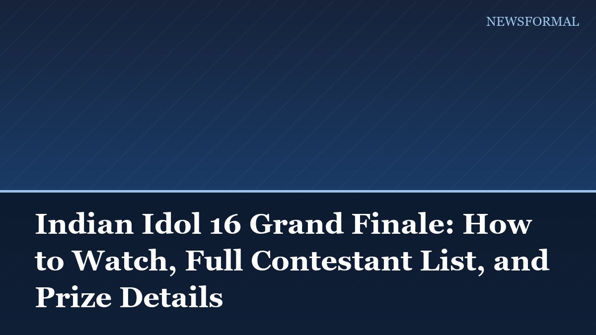 Indian Idol 16 Grand Finale: How to Watch, Full Contestant List, and Prize Details
