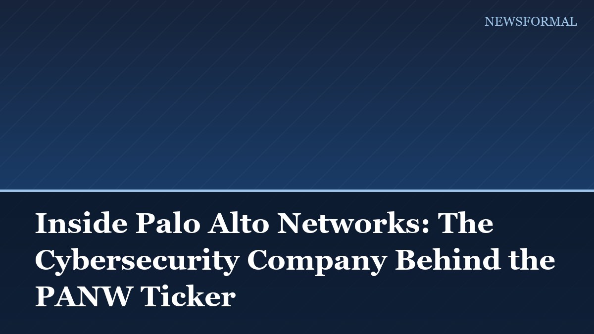 Inside Palo Alto Networks: The Cybersecurity Company Behind the PANW Ticker