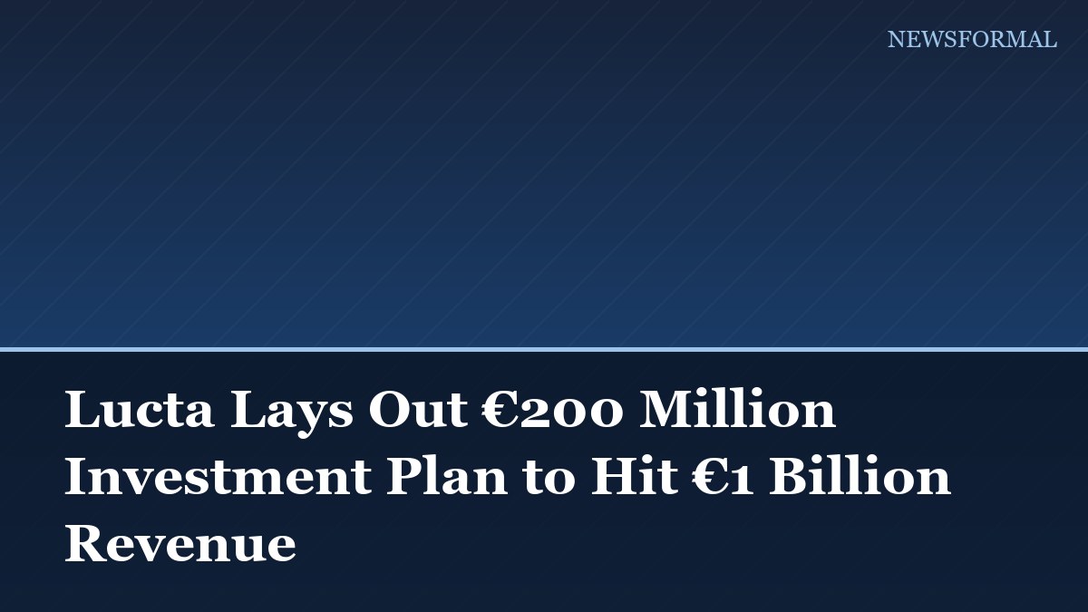 Lucta Lays Out €200 Million Investment Plan to Hit €1 Billion Revenue