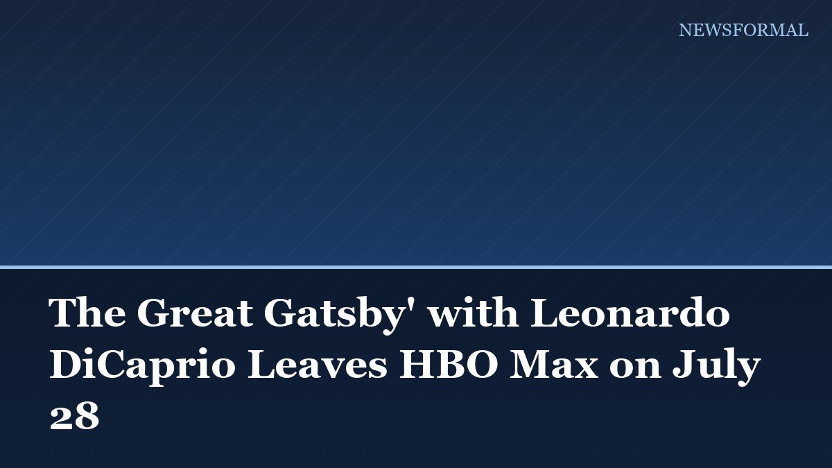 The Great Gatsby' with Leonardo DiCaprio Leaves HBO Max on July 28