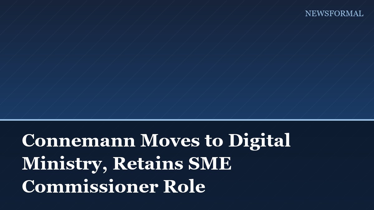 Connemann Moves to Digital Ministry, Retains SME Commissioner Role