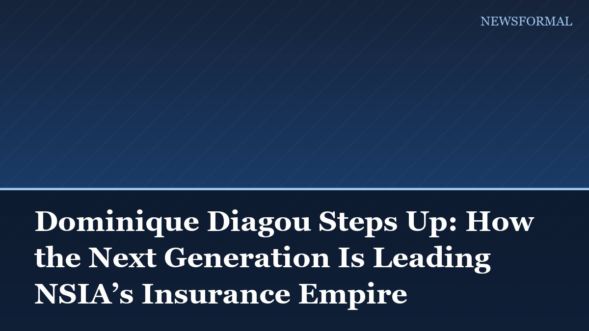 Dominique Diagou Steps Up: How the Next Generation Is Leading NSIA’s Insurance Empire