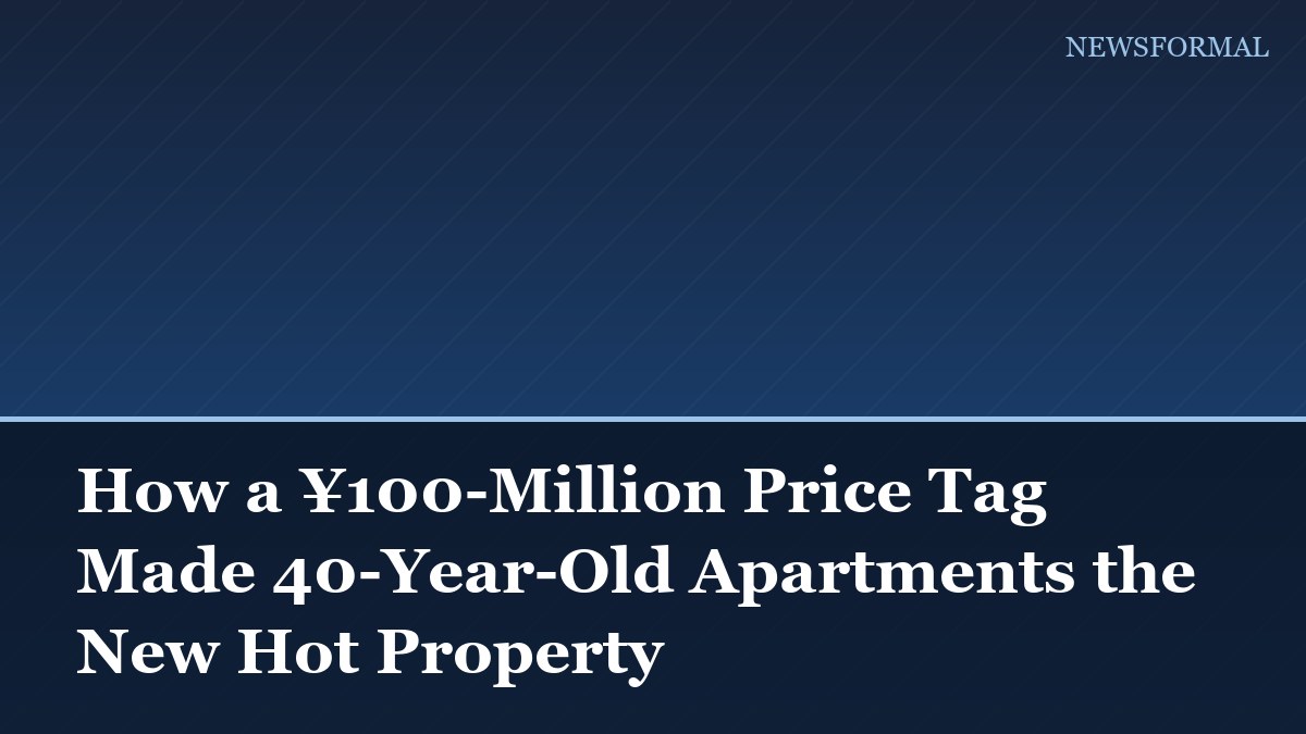 How a ¥100-Million Price Tag Made 40-Year-Old Apartments the New Hot Property