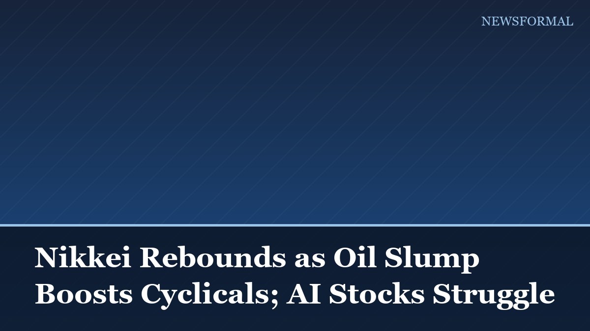 Nikkei Rebounds as Oil Slump Boosts Cyclicals; AI Stocks Struggle