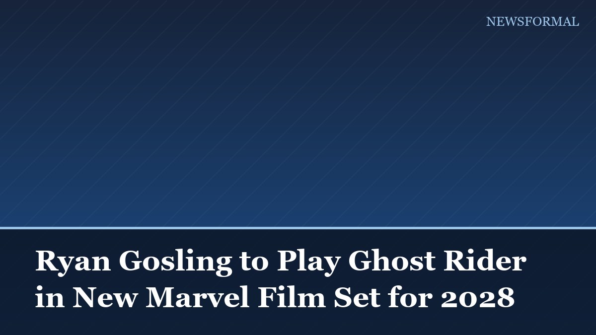 Ryan Gosling to Play Ghost Rider in New Marvel Film Set for 2028