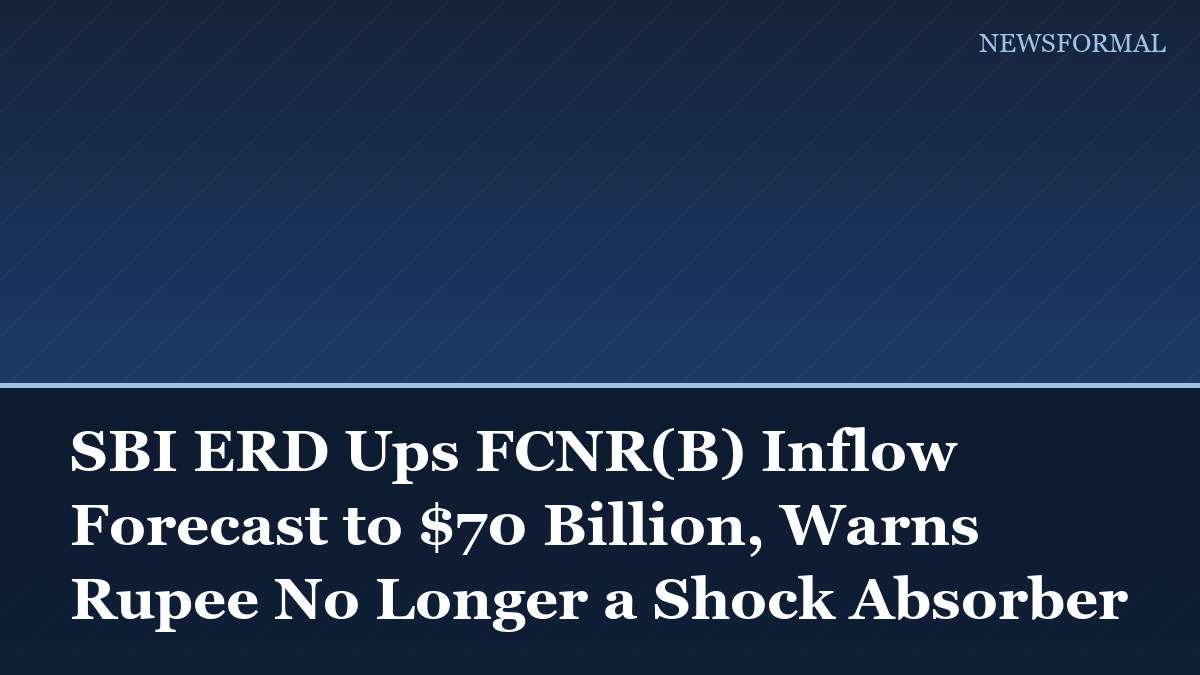 SBI ERD Ups FCNR(B) Inflow Forecast to $70 Billion, Warns Rupee No Longer a Shock Absorber
