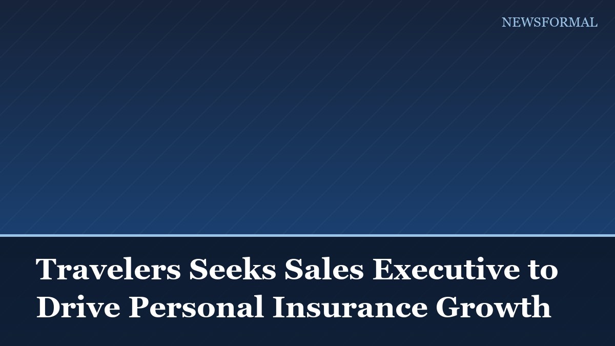 Travelers Seeks Sales Executive to Drive Personal Insurance Growth