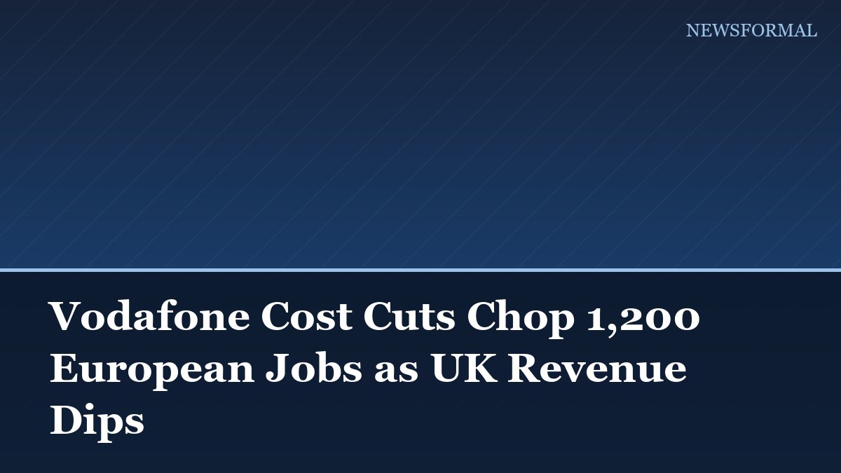 Vodafone Cost Cuts Chop 1,200 European Jobs as UK Revenue Dips
