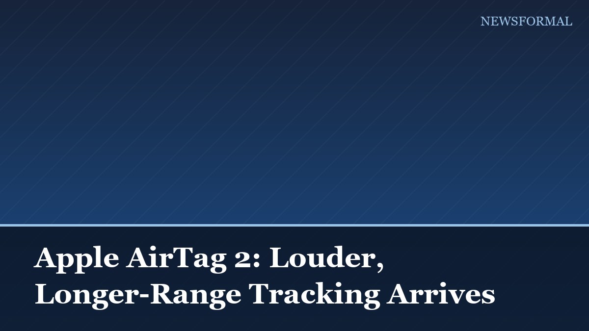 Apple AirTag 2: Louder, Longer-Range Tracking Arrives