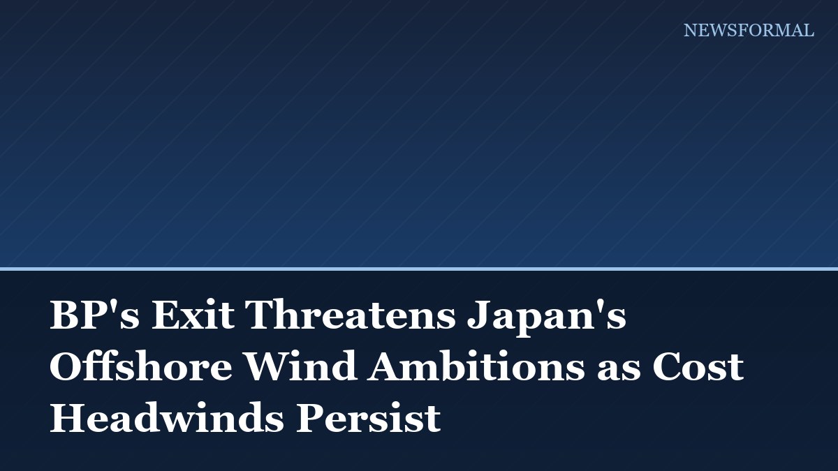 BP's Exit Threatens Japan's Offshore Wind Ambitions as Cost Headwinds Persist