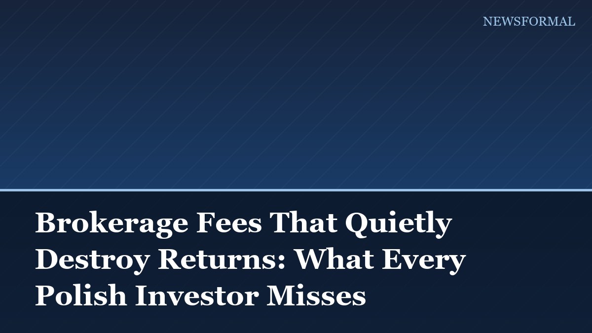 Brokerage Fees That Quietly Destroy Returns: What Every Polish Investor Misses