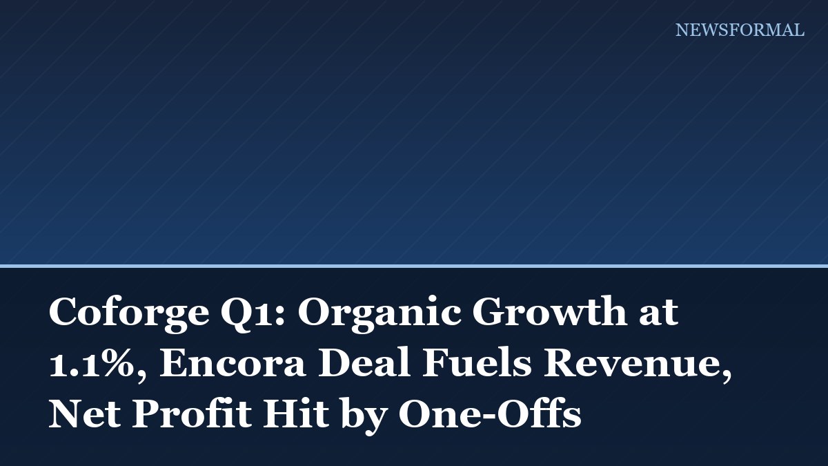 Coforge Q1: Organic Growth at 1.1%, Encora Deal Fuels Revenue, Net Profit Hit by One-Offs