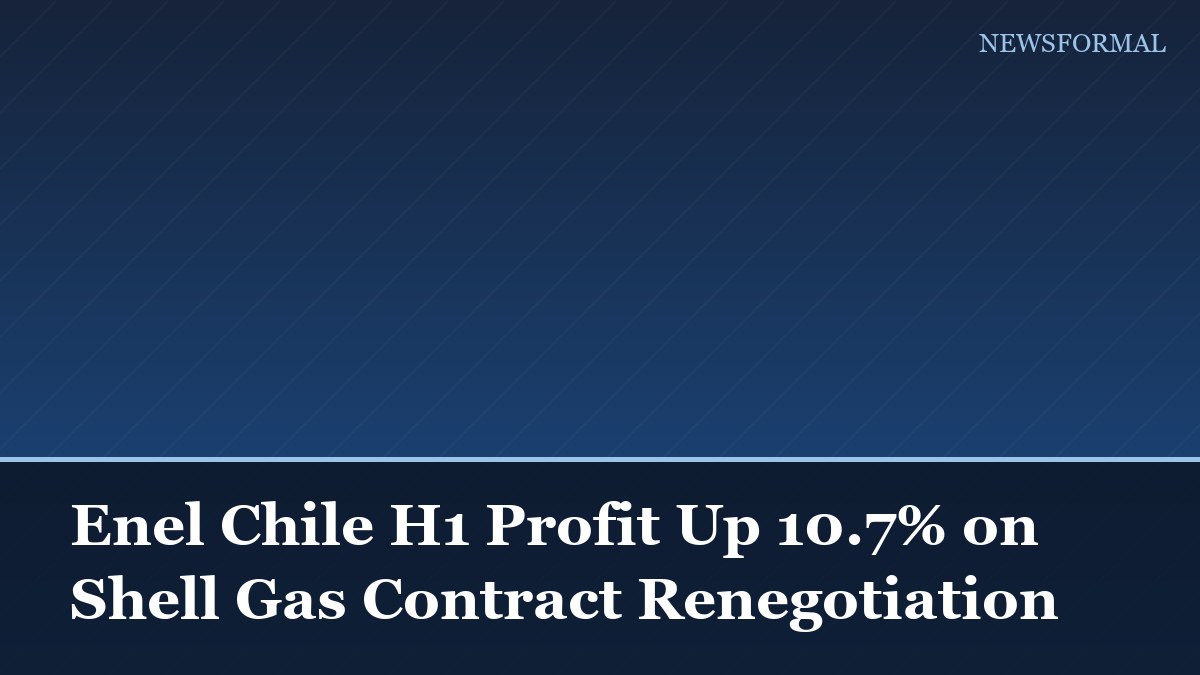 Enel Chile H1 Profit Up 10.7% on Shell Gas Contract Renegotiation