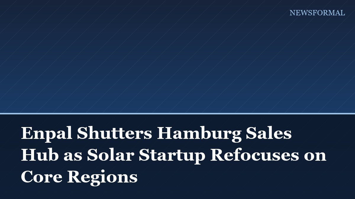 Enpal Shutters Hamburg Sales Hub as Solar Startup Refocuses on Core Regions