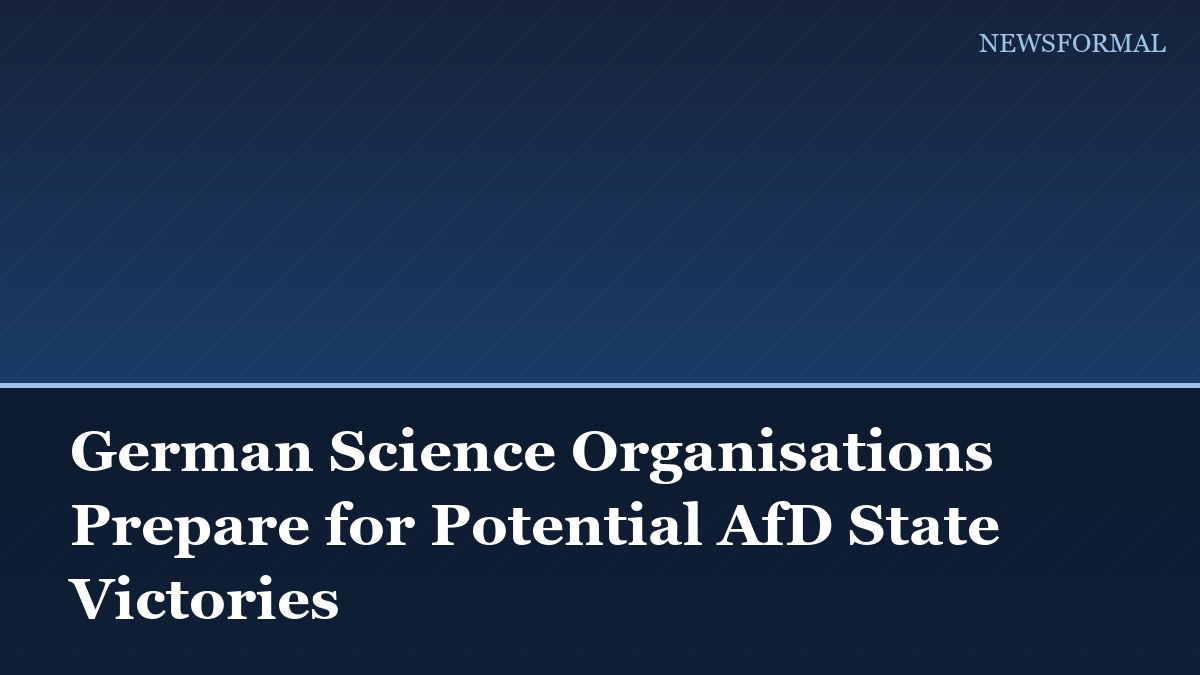 German Science Organisations Prepare for Potential AfD State Victories