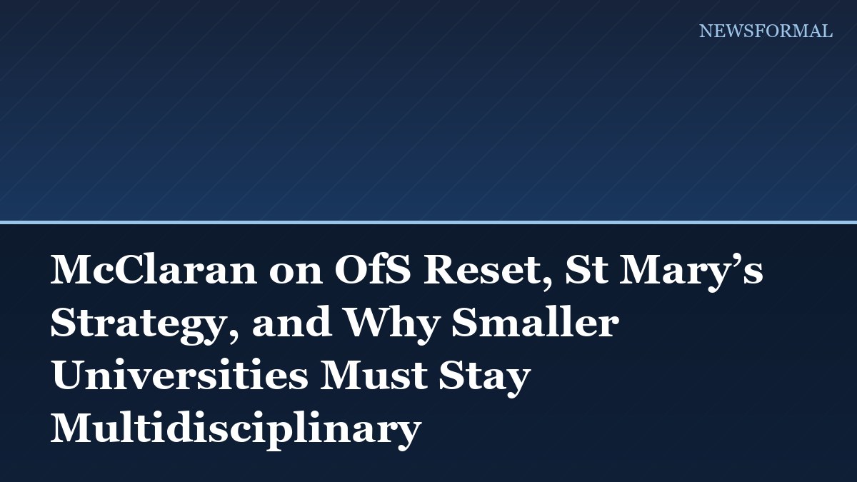 McClaran on OfS Reset, St Mary’s Strategy, and Why Smaller Universities Must Stay Multidisciplinary